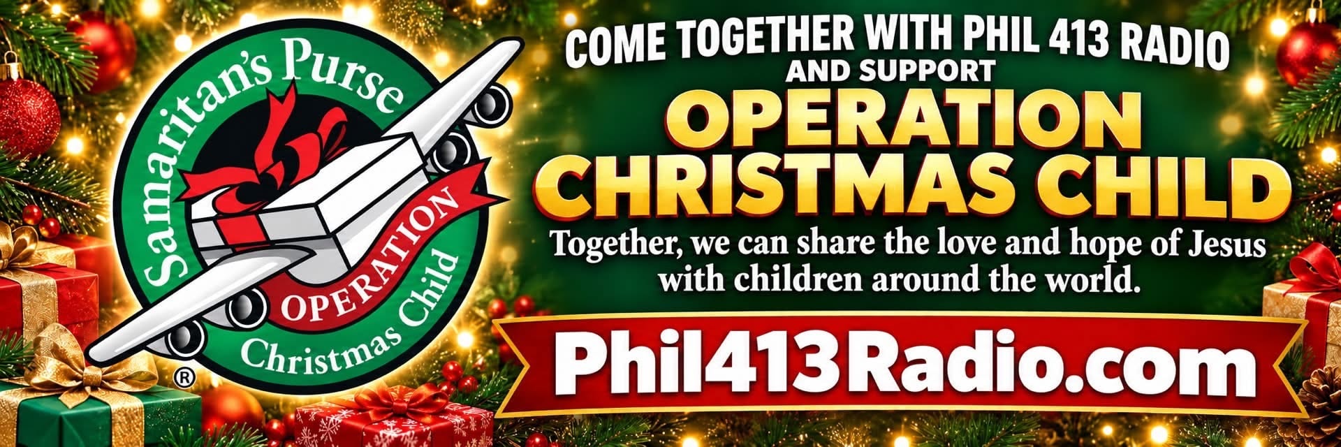 Come Together With Phil 413 Radio and Support Operation Christmas Child — Samaritan's Purse